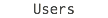 Users