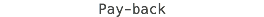 Pay-back