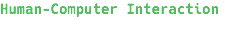 Human-Computer Interaction